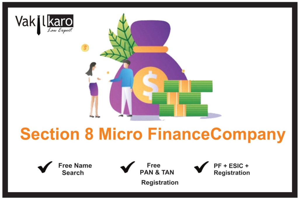 Vakilkaro/Section 8 microfinance company Registration