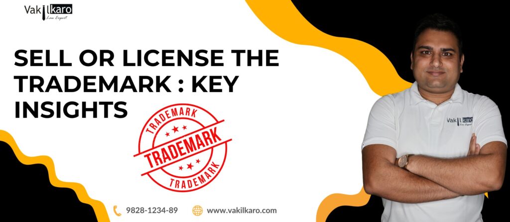 Can I sell or license the trademark to others - vakilkaro