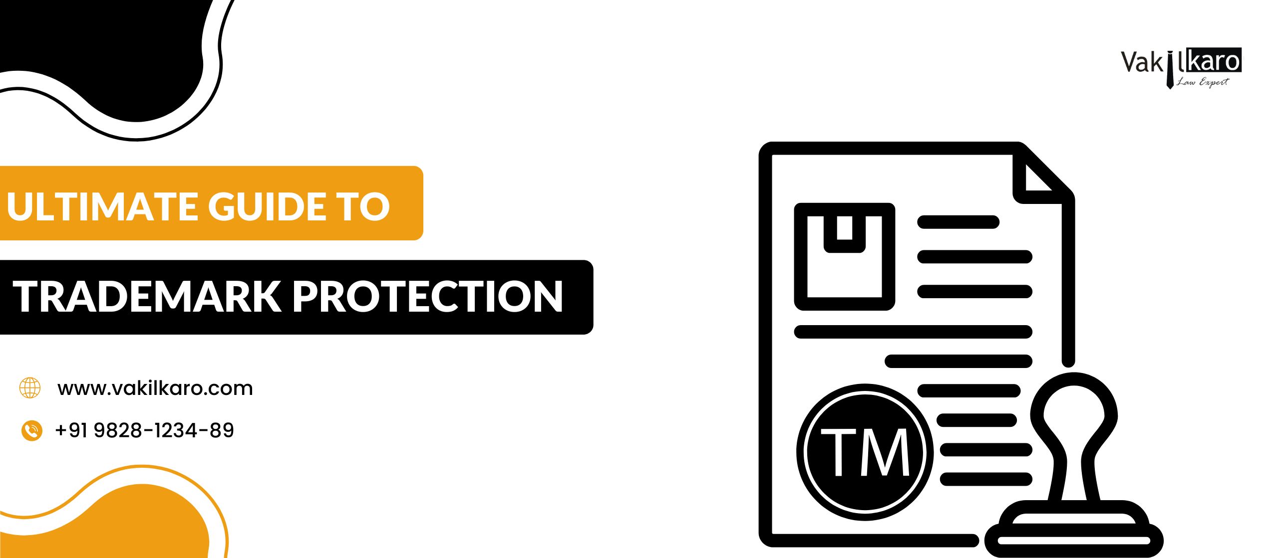 ULTIMATE GUIDE TO TRADEMARK PROTECTION - VAKILKARO